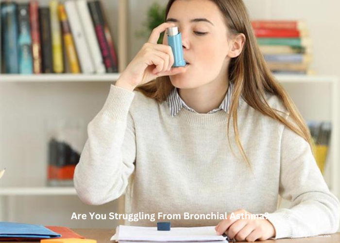 Are You Struggling From Bronchial Asthma?