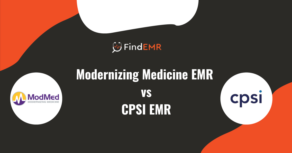 Modernizing Medicine EMR vs CPSI EMR